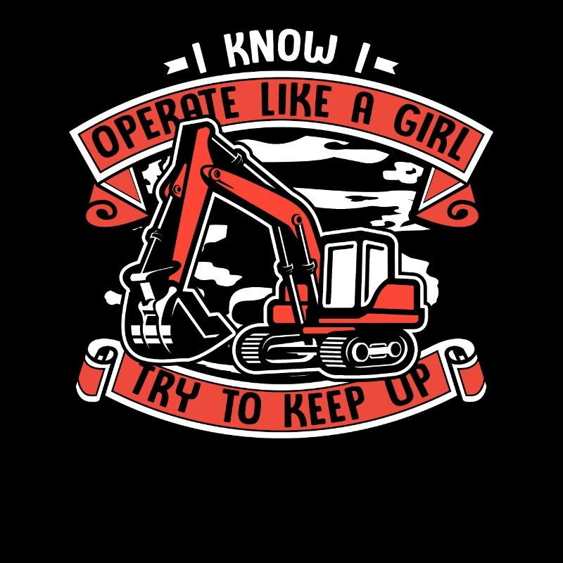 I Know I Operate Like A Girl Seilbagger