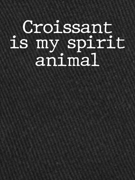 Funny croissant saying