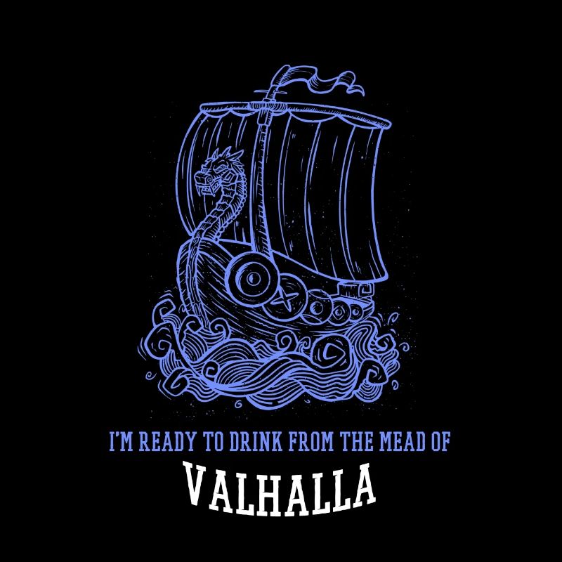 Je suis prêt à boire de l’hydromel du Valhalla