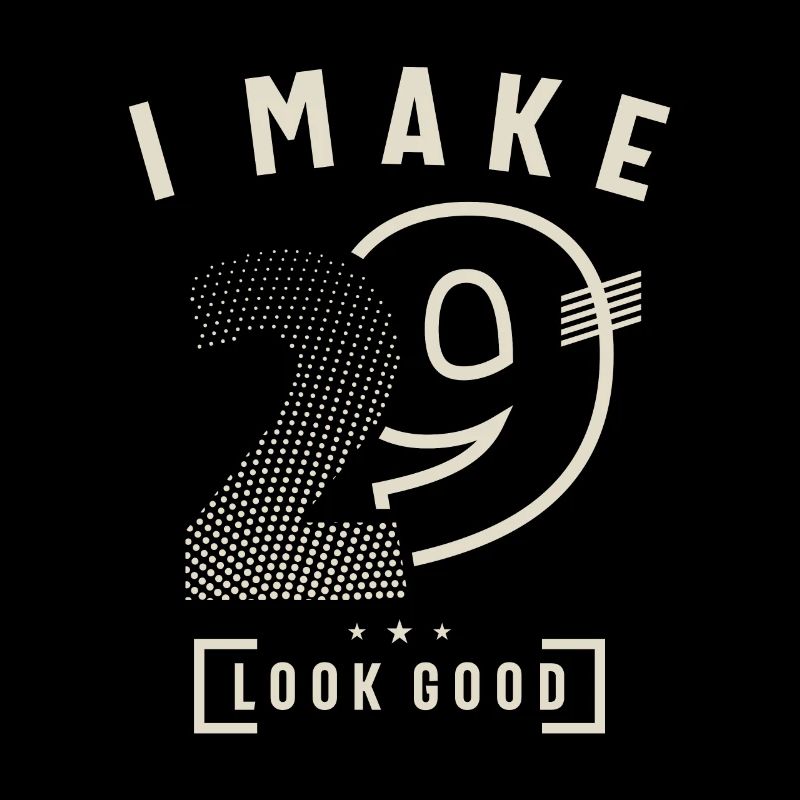 I Make 29 Birthday 29 Years Old