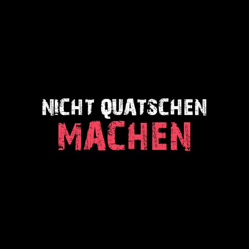 Nicht quatschen machen