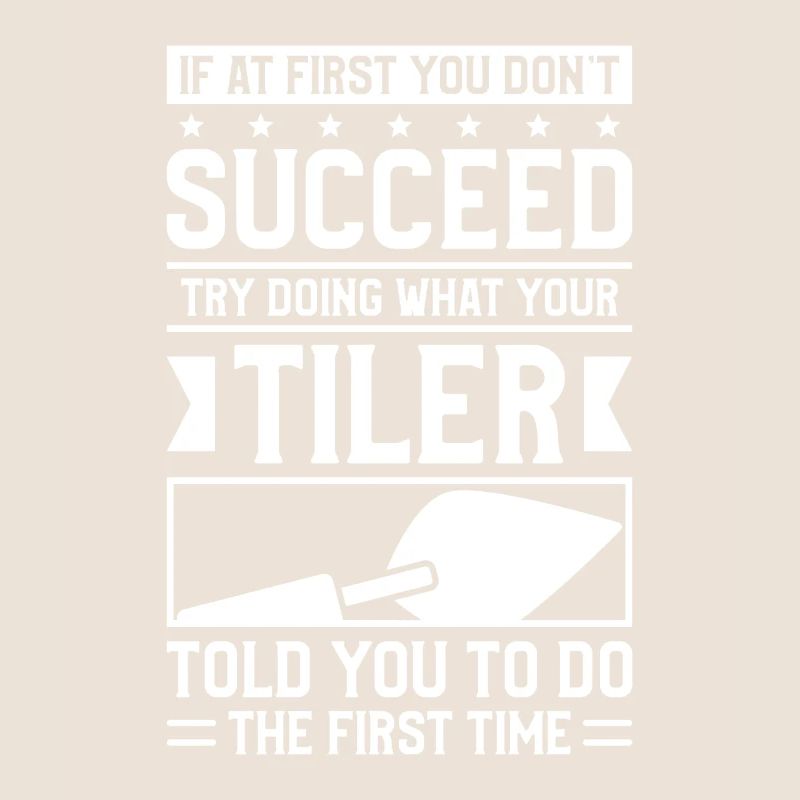Try Doing What Your Tiler Told You To Do The First
