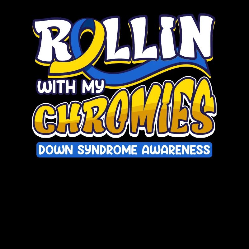 Down Syndrome Rollin avec mes Chromies