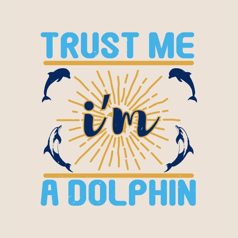 VERTRAU MIR, ICH BIN EIN DELFIN