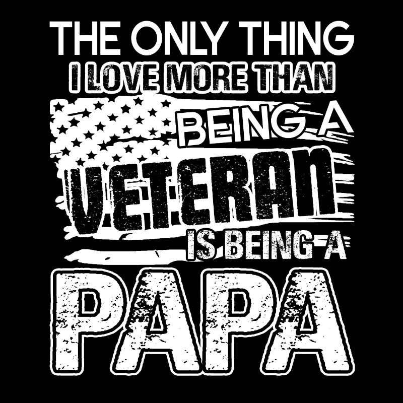 Veteran Being A Veteran Papa