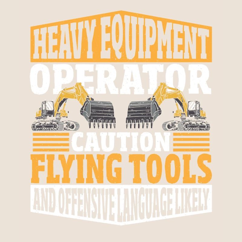 Heavy Equipment Operator Flying Tools & Offensive