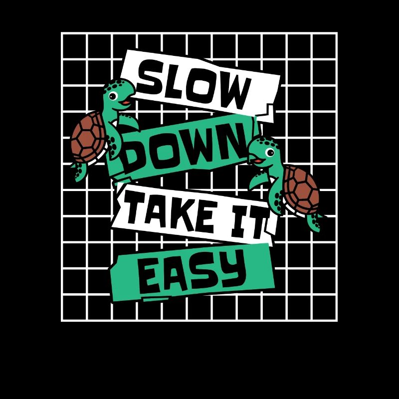 Slow Down Take It Easy Riesenschildkröte