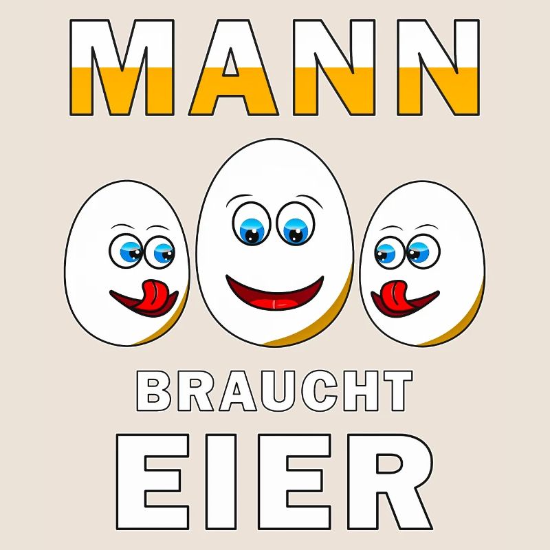 MANN BRAUCHT EIER