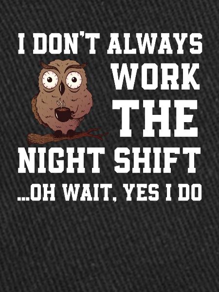 Great night shift gift