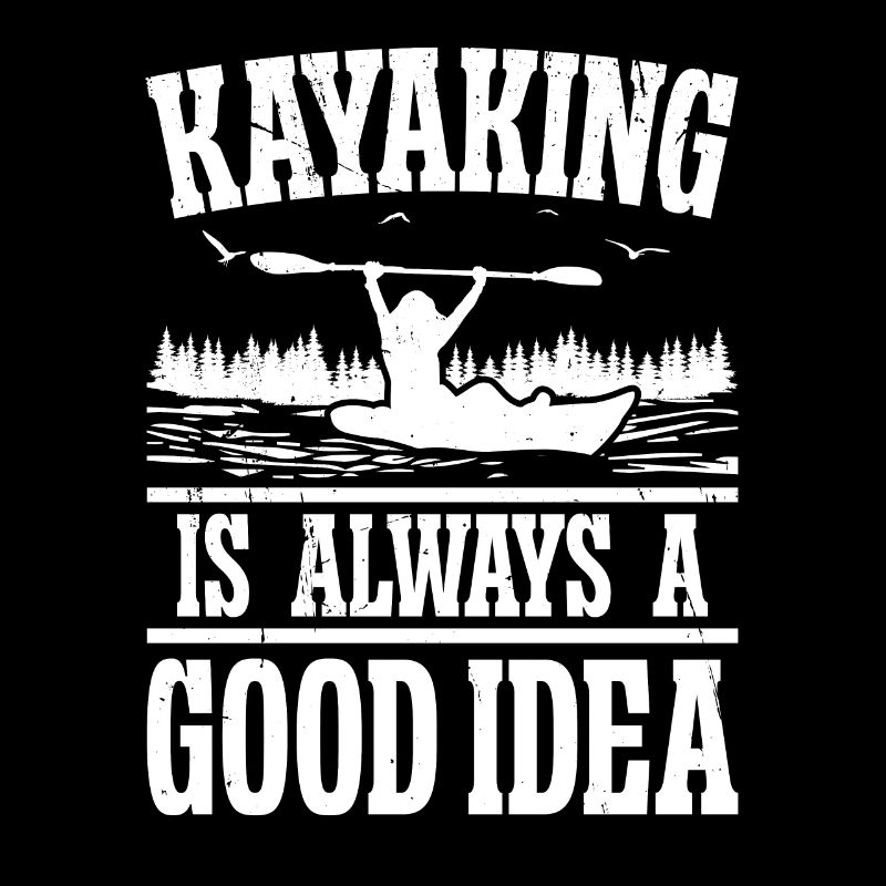 Kayaking is always a good Idea