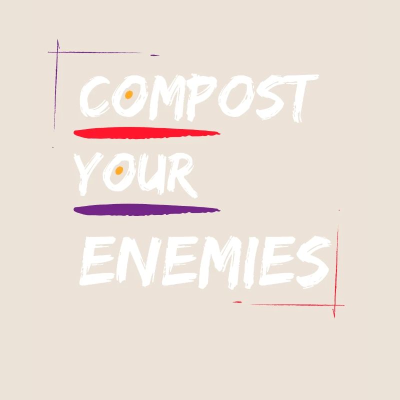 Compostez vos ennemis