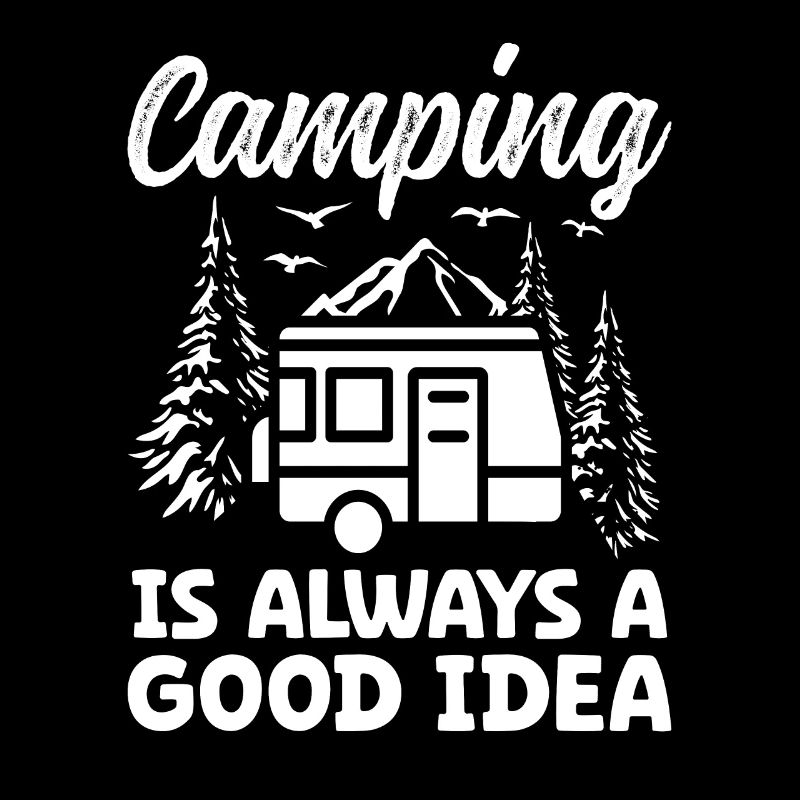 Camping is always a good Idea
