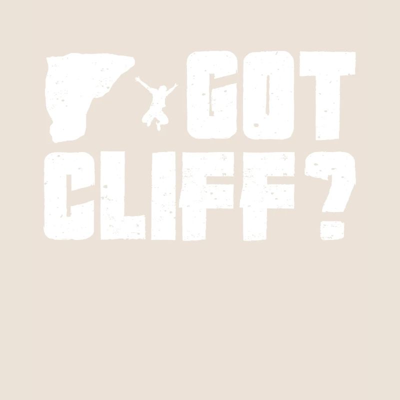Got Cliff? Cliff Diver Cliff Diving Tombstoning Cl
