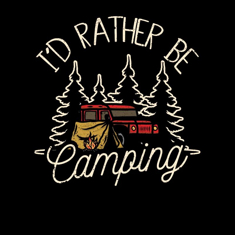 I'd rather camp Fun nature lovers