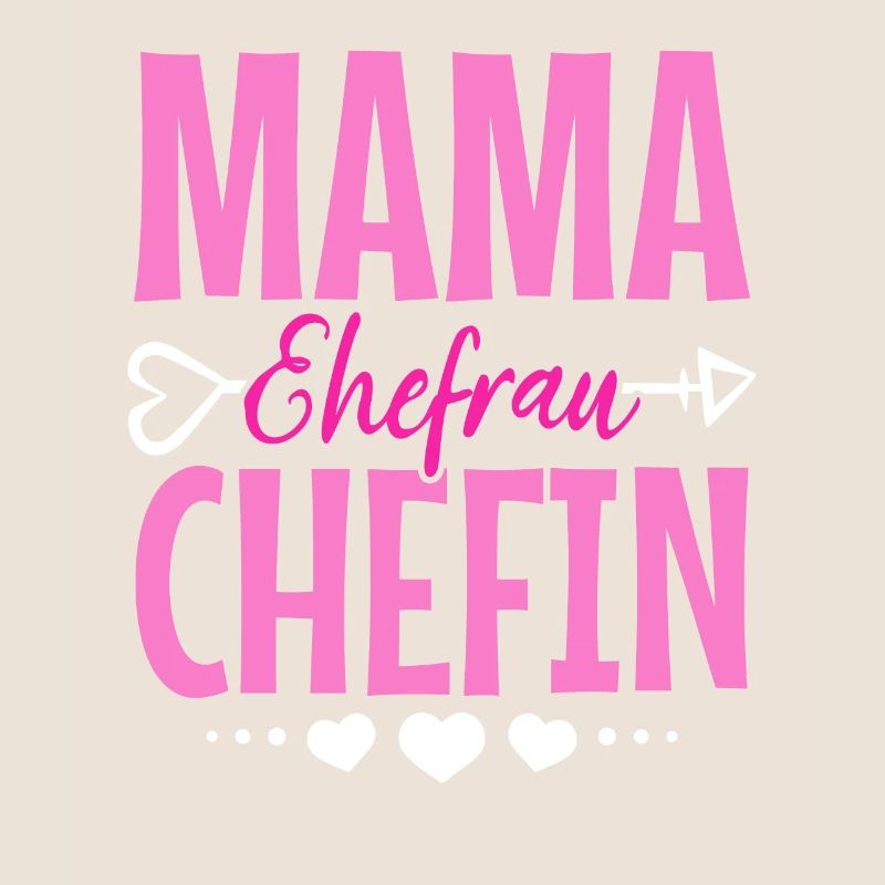 Mama Ehefrau Chefin - Zum Muttertag