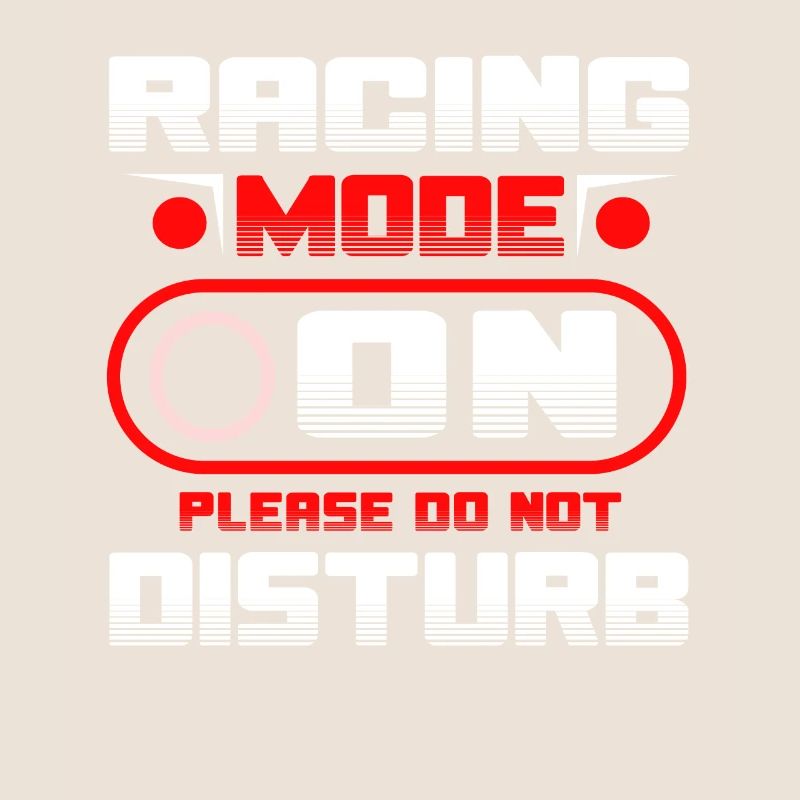 Racing Mode On Please Do Not Disturb