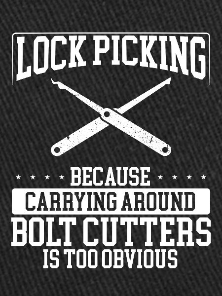 Lock-picking, because carrying around