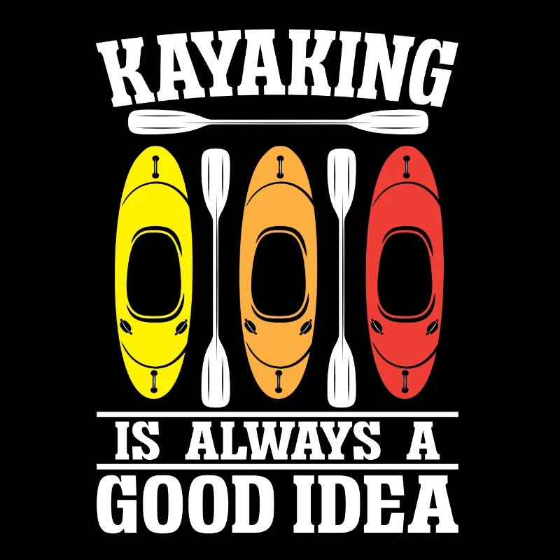 Kayaking is always a good idea