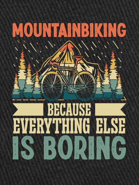 Mountainbiking because everything else