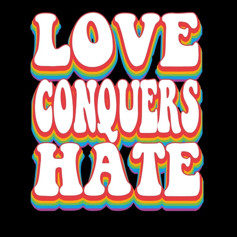 Love Conquers Hate Pride Rainbow LGBTQ+