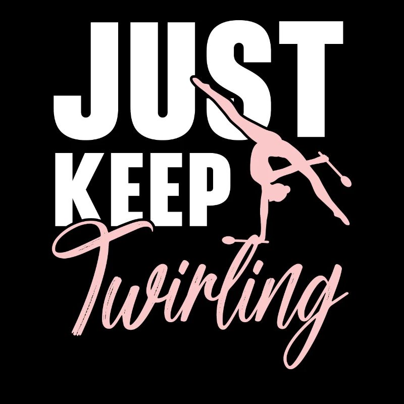 Ich wirble einfach weiter Baton Twirler Baton Twir