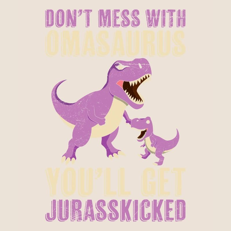 Oma Dont mess with Omasaurus Großmutter Dino