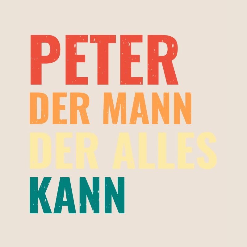 Peter Der Mann Der Alles Kann Vorname Peter
