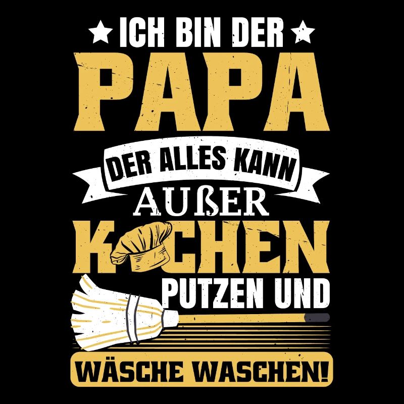 Ich Bin Der Papa Der Alles Kann | Vatertag