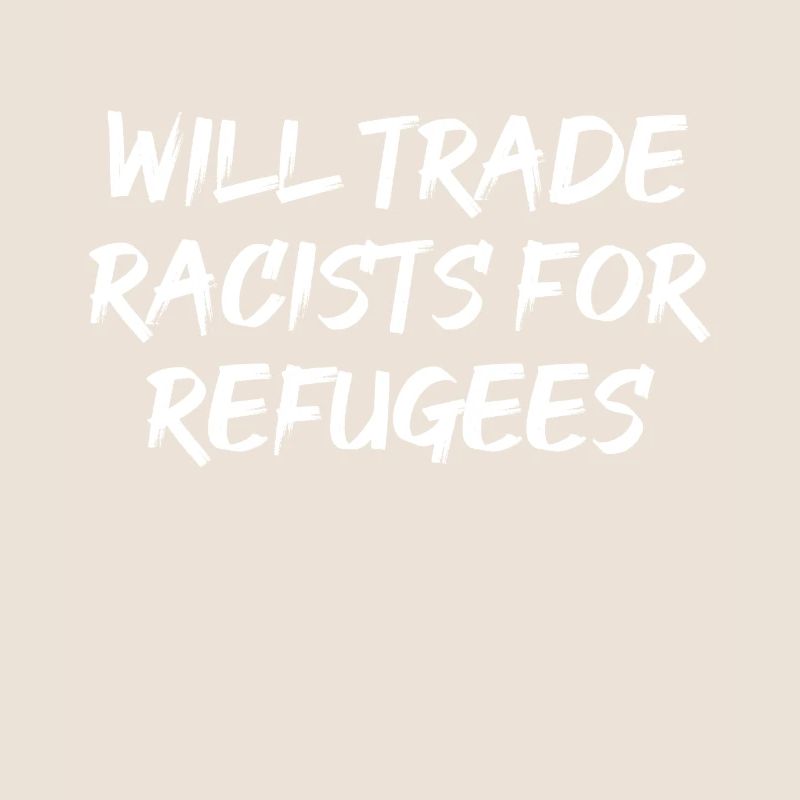 Wird Rassisten gegen Flüchtlinge eintauschen