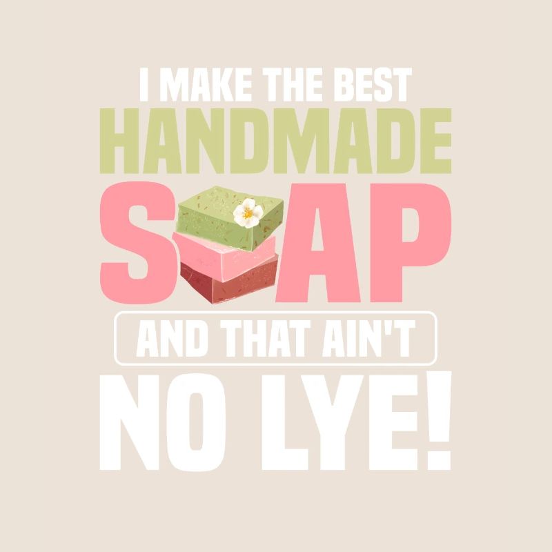 I Make The Best Handmade Soap Soapmaking Soapmaker