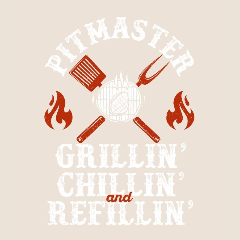 Pitmaster Grillin Chillin Und Refillin BBQ Smoker
