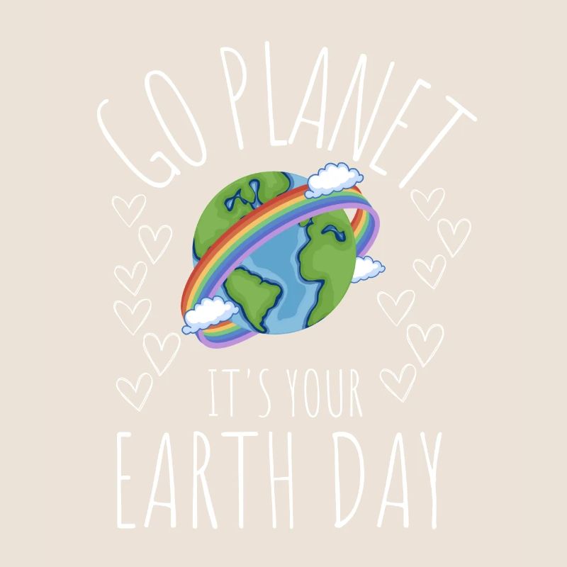 Go Planet It's Your Earth Day Rainbow