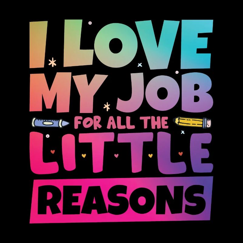 J’aime mon travail pour toutes les petites raisons