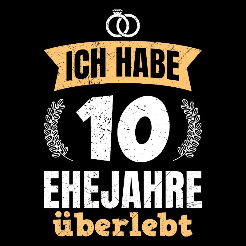 10 Ehejahre überlebt 10. Hochzeitstag