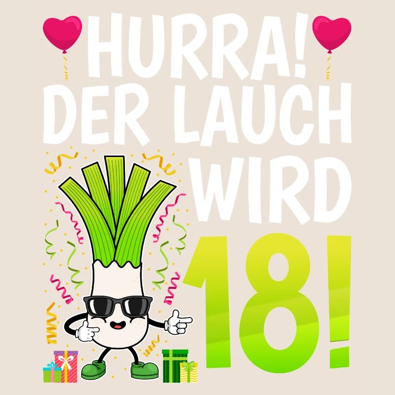 Hurra der Lauch wird 18 Geburtstag