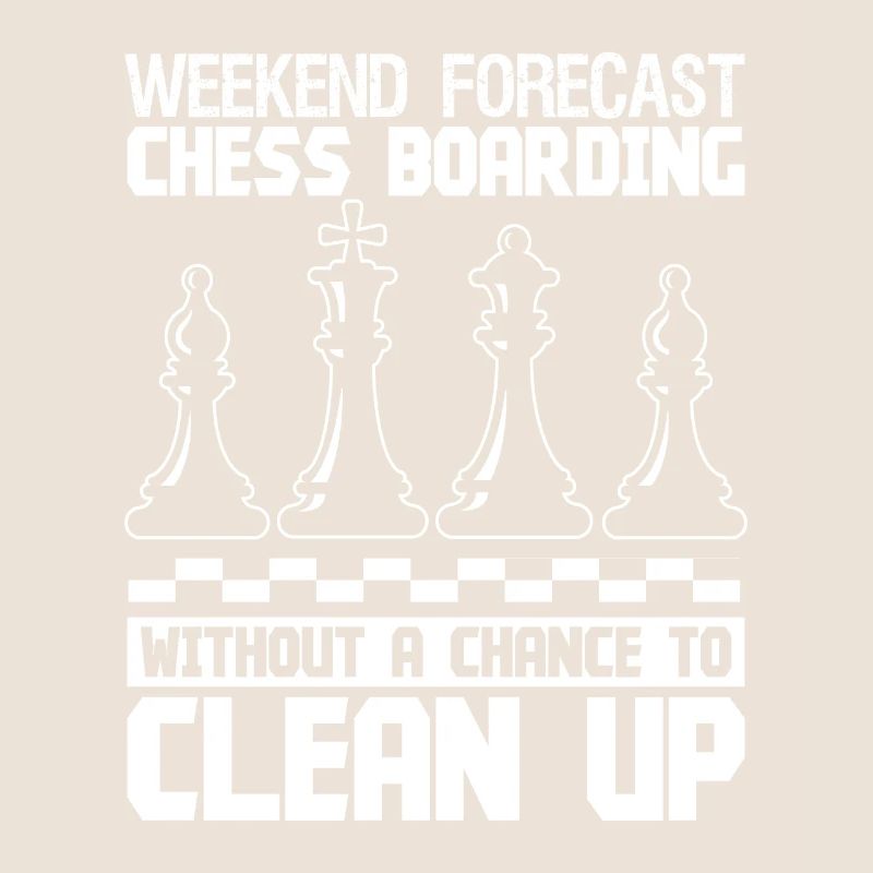 Weekend forecast Chess Boarding without
