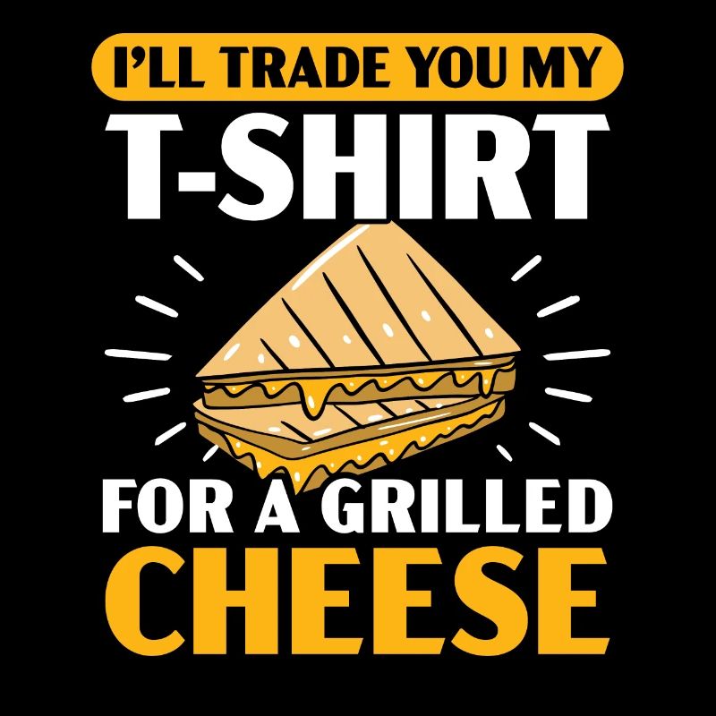 I exchange my T-shirt for a grilled cheese