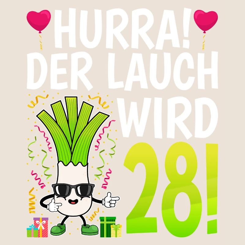 Hurra der Lauch wird 28