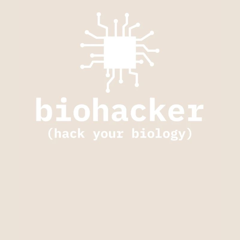 Biohacker Hack Your Biology