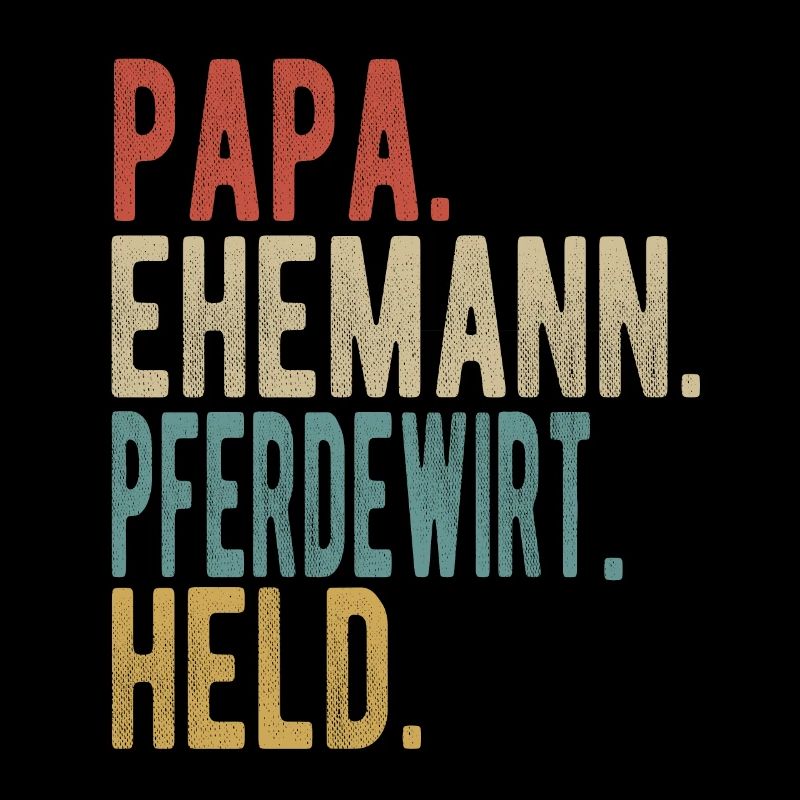 Pferdewirt Papa Ehemann Held