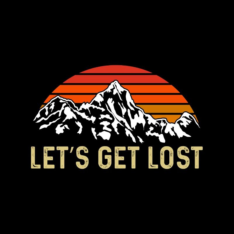 Lets be lost funny Hiking Hiking