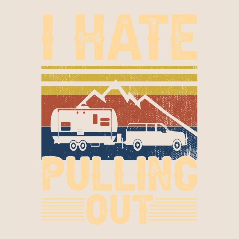 I Hate Pulling Out Wohnmobil Anhänger Camping