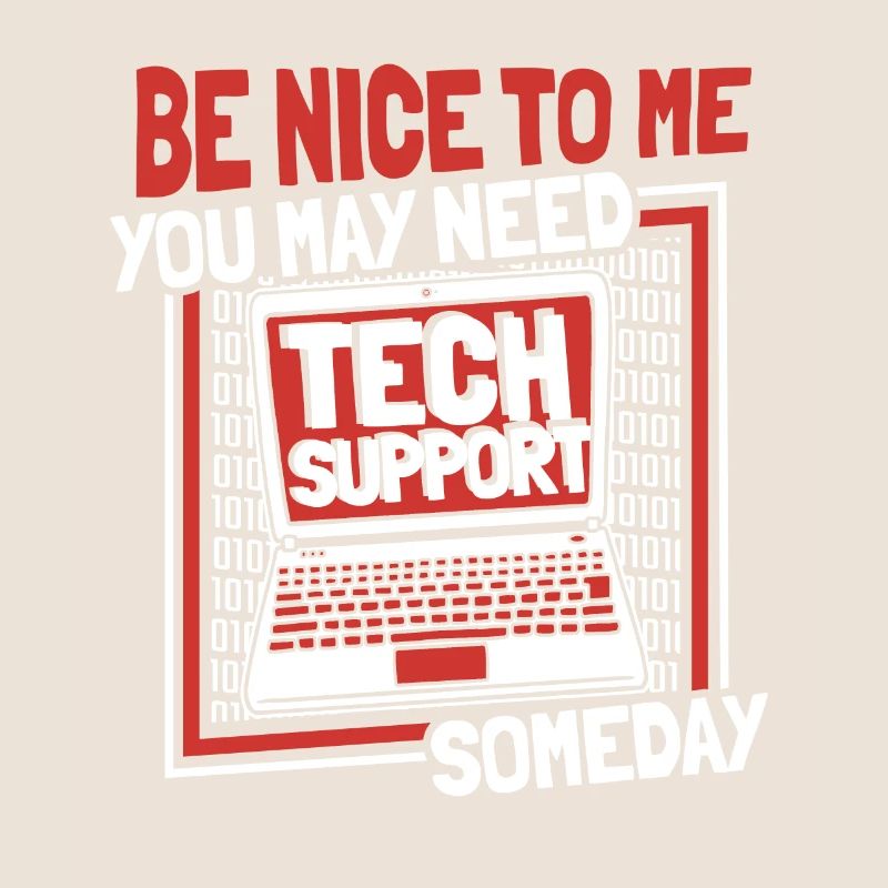 You May Need Tech Support Someday Computer Scientist