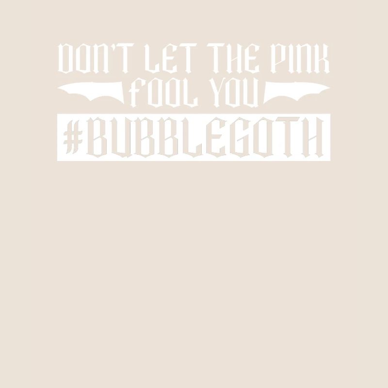 Don't let pink fool you - Bubble Goth