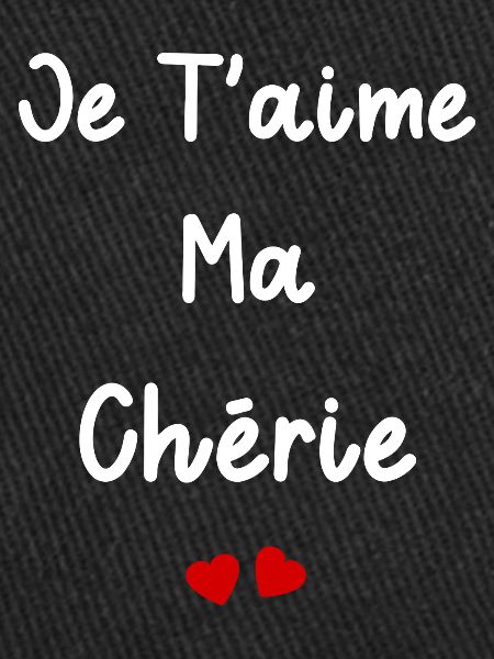 je t'aime ma Chérie