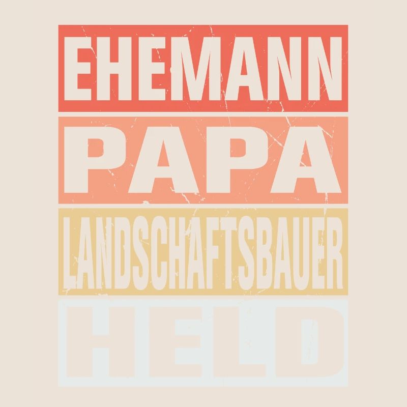 Landschaftsbauer Vater Ehemann Held