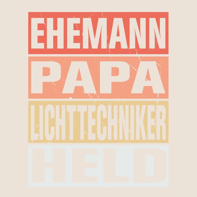 Lichttechniker Vater Ehemann Held
