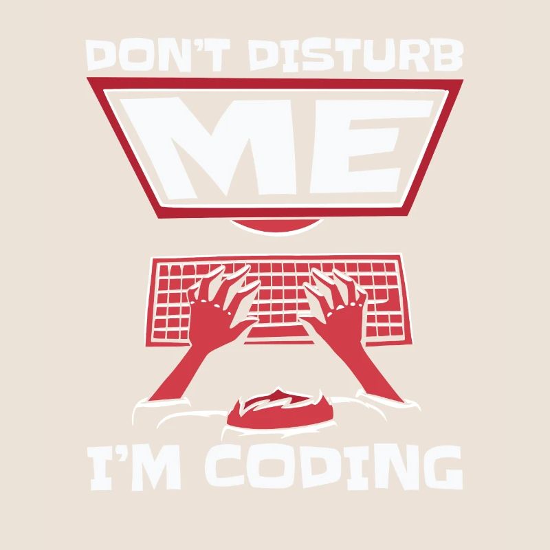 Don't Disturb Me I'm Coding Developer Coder