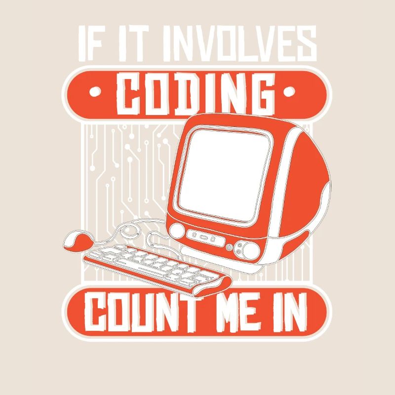 If It Involves Coding Count Me In Developer