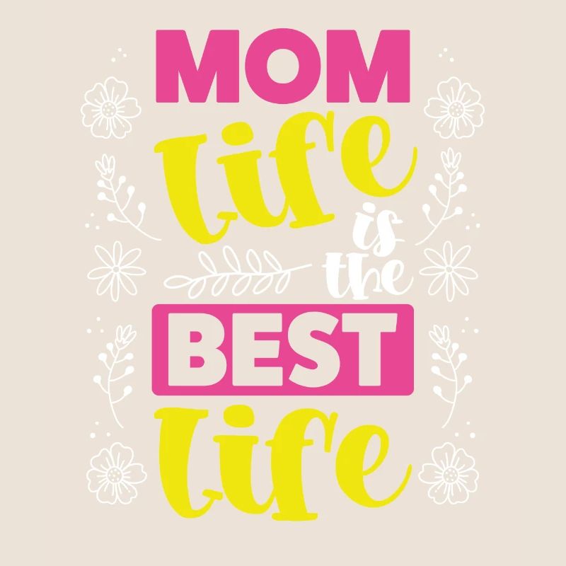 Das Leben Der Mutter Ist Das Beste Leben